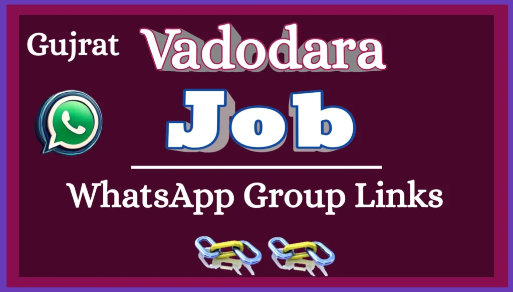 Vadodara Job WhatsApp Group Link